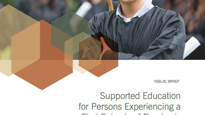 ISSUE BRIEF: Supported Education for Persons Experiencing a First Episode of Psychosis