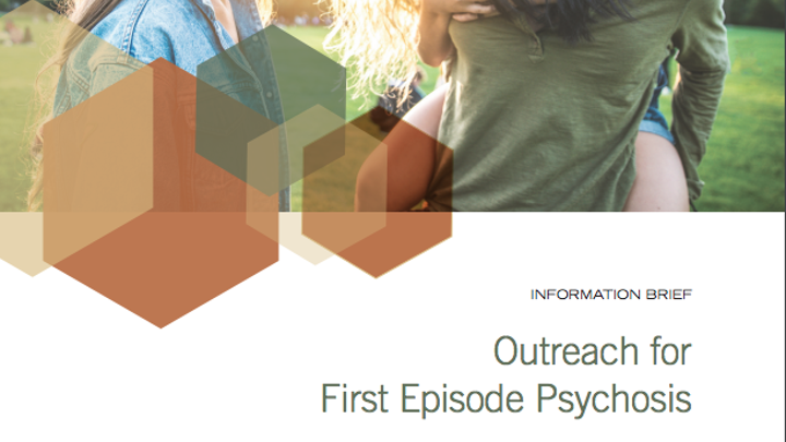 Information Brief: Outreach for First Episode Psychosis
