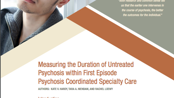 ISSUE BRIEF: Measuring the Duration of Untreated Psychosis within First Episode Psychosis Coordinated Specialty Care